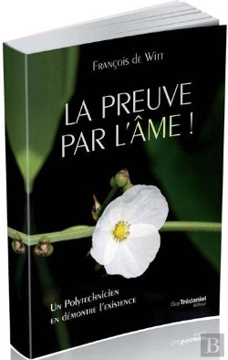 Bertrand.pt - La Preuve Par L'Âme ; Un Polytechnicien En Démontre L'Existence