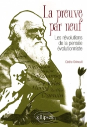 La Preuve Par Neuf - Les Révolutions De La Pensée Évolutionniste