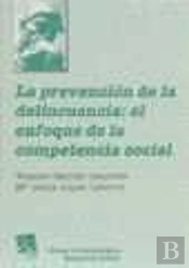 La Prevención De La Delincuencia: El Enfoque De La Competencia Social