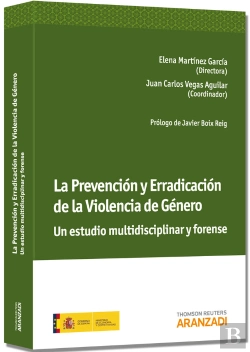 Bertrand.pt - La Prevención Y Erradicación De La Violencia De Género. Un Estudio Multidisciplinar Y Forense