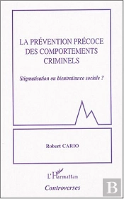 La Prevention Precoce Des Comportements Criminels ; Stigmatisation Ou Bientraitance Sociale