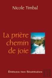 La Prière, Chemin De Joie