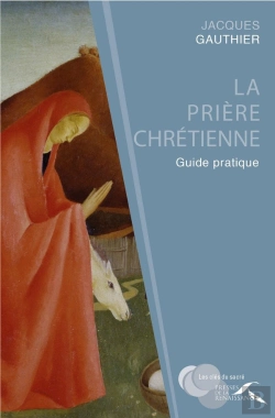 Bertrand.pt - La Prière Chrétienne ; Guide Pratique