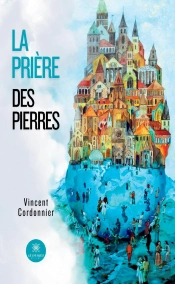 La Prière Des Pierres