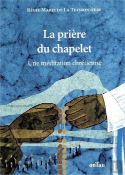Bertrand.pt - La Prière Du Chapelet ; Une Méditation Chrétienne