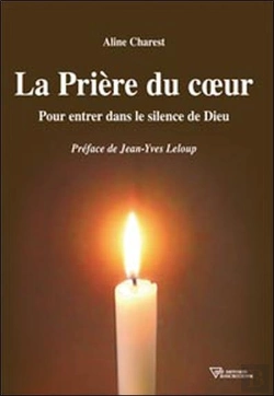 Bertrand.pt - La Prière Du Coeur ; Pour Entrer Dans Le Silence De Dieu
