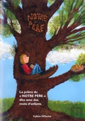 La Prière Du Notre Père Avec Des Mots D'Enfants