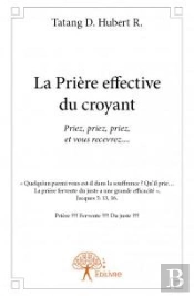 La Priere Effective Du Croyant