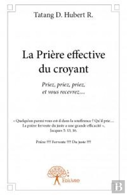 Bertrand.pt - La Priere Effective Du Croyant