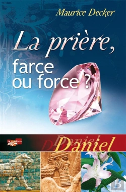 Bertrand.pt - La Prière, Farce Ou Force ? Daniel