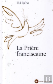 La Prière Franciscaine