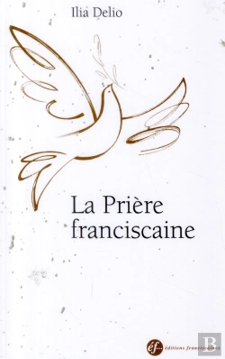 Bertrand.pt - La Prière Franciscaine