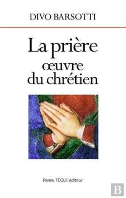 Bertrand.pt - La Prière, Oeuvre Du Chrétien
