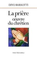 La Prière, Oeuvre Du Chrétien