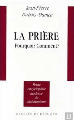 Bertrand.pt - La Prière : Pourquoi ? Comment ?