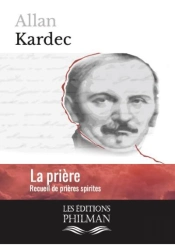 La Priere Recueil De Prieres Spirites