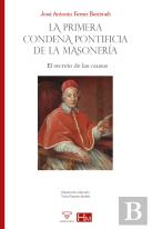 La Primera Condena Pontificia De La Masoneria