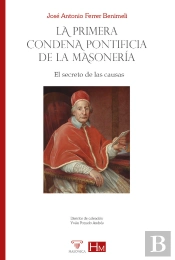 La Primera Condena Pontificia De La Masoneria