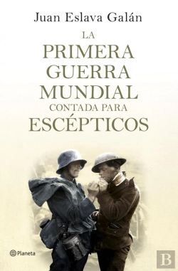 Bertrand.pt - La Primera Guerra Mundial Contada Para Escépticos