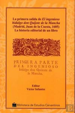 Bertrand.pt - La Primera Salida De El Ingenioso Hidalgo Don Quijote De La Mancha : La Historia Editorial De Un Libro