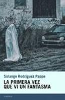 La Primera Vez Que Vi Un Fantasma