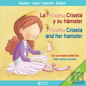 La Princesa Criseta Y Su Hamster/Princess Criseta And Her Hamster