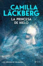 La Princesa De Hielo (Los Crímenes De Fjällbacka)