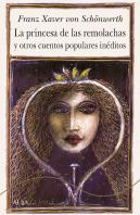 La Princesa De Las Remolachas Y Otros Cuentos Populares Inéditos