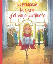 La Princesa, La Vaca Y El Viejo Jardinero