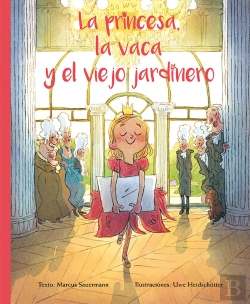 Bertrand.pt - La Princesa, La Vaca Y El Viejo Jardinero