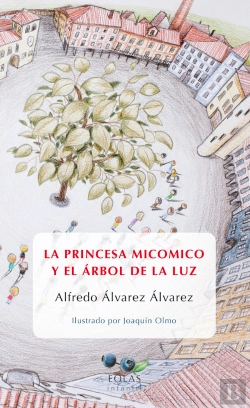 Bertrand.pt - La Princesa Micomico Y El Arbol De La Luz