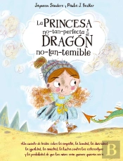 La Princesa No Tan Perfecta Y El Dragon No-Tan-Temible