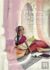 La Princesse À La Plume Blanche