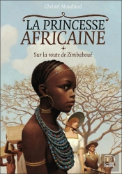 La Princesse Africaine Tome 1 : Sur La Route De Zimbaboué