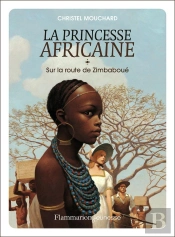 La Princesse Africaine Tome 1 : Sur La Route De Zimbaboué