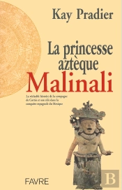 La Princesse Azteque Malinali