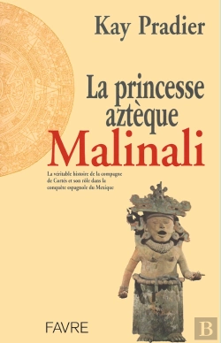 Bertrand.pt - La Princesse Azteque Malinali