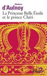 La Princesse Belle-Étoile Et Le Prince Chérii