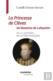 La Princesse De Clèves De Madame De Lafayette - Ou La ' Joconde ' Des Lettres Françaises
