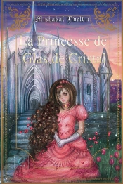 La Princesse De Glas De Cristal T.1