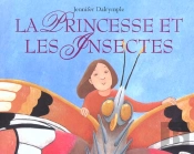 La Princesse Et Les Insectes