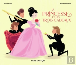 Bertrand.pt - La Princesse Et Les Trois Cadeaux