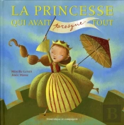 La Princesse Qui Avait Presque Tout