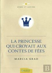 La Princesse Qui Croyait Aux Contes De Fées