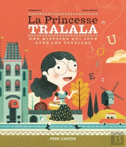 Bertrand.pt - La Princesse Tralala : Une Histoire Qui Joue Avec Les Voyelles