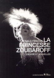 La Princesse Zoubaroff ; Théâtre Et Nouvelles