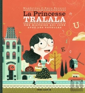 La Princessetralala ; Une Histoire Qui Joue Avec Les Voyelles