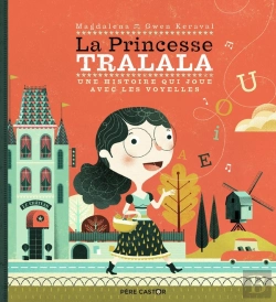 Bertrand.pt - La Princessetralala ; Une Histoire Qui Joue Avec Les Voyelles