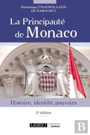 La Principaute De Monaco, 2eme Edition - Histoire, Identite, Pouvoirs