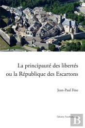 La Principauté Des Libertés Ou La République Des Escartons